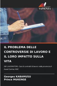 IL PROBLEMA DELLE CONTROVERSIE DI LAVORO E IL LORO IMPATTO SULLA VITA