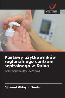 Postawy użytkowników regionalnego centrum szpitalnego w Daloa