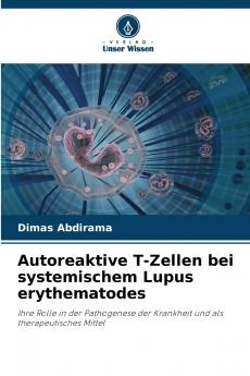Autoreaktive T-Zellen bei systemischem Lupus erythematodes