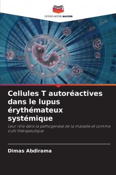 Cellules T autoréactives dans le lupus érythémateux systémique