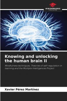 Knowing and unlocking the human brain II