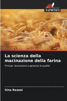 La scienza della macinazione della farina