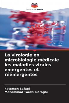 La virologie en microbiologie médicale les maladies virales émergentes et réémergentes