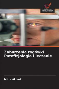 Zaburzenia rogówki Patofizjologia i leczenie