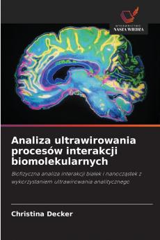 Analiza ultrawirowania procesów interakcji biomolekularnych