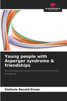 Young people with Asperger syndrome & friendships