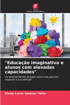 Educação imaginativa e alunos com elevadas capacidades