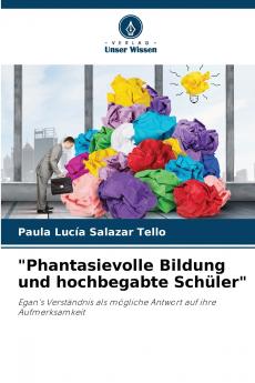 Phantasievolle Bildung und hochbegabte Schüler