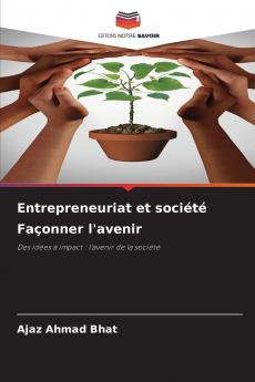 Entrepreneuriat et société Façonner l'avenir