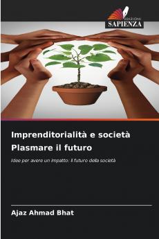 Imprenditorialità e società Plasmare il futuro