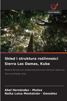 Skład i struktura roślinności Sierra Las Damas Kuba