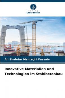 Innovative Materialien und Technologien im Stahlbetonbau