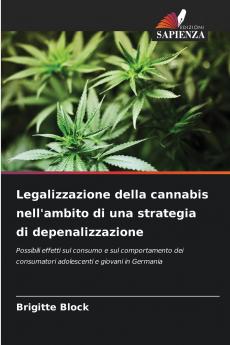 Legalizzazione della cannabis nell'ambito di una strategia di depenalizzazione