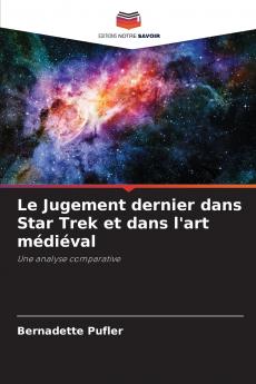 Le Jugement dernier dans Star Trek et dans l'art médiéval