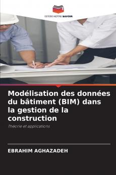 Modélisation des données du bâtiment (BIM) dans la gestion de la construction