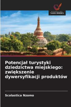 Potencjał turystyki dziedzictwa miejskiego