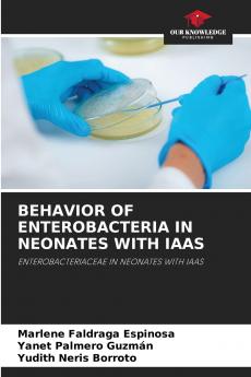 BEHAVIOR OF ENTEROBACTERIA IN NEONATES WITH IAAS