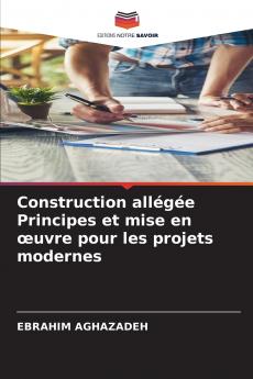 Construction allégée Principes et mise en œuvre pour les projets modernes