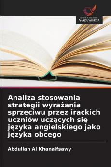 Analiza stosowania strategii wyrażania sprzeciwu przez irackich uczniów uczących się języka angielskiego jako języka obcego