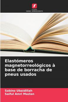 Elastómeros magnetorreológicos à base de borracha de pneus usados