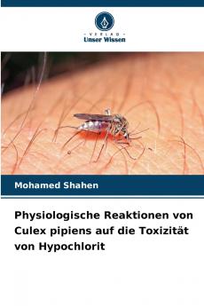 Physiologische Reaktionen von Culex pipiens auf die Toxizität von Hypochlorit