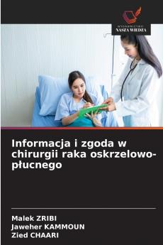 Informacja i zgoda w chirurgii raka oskrzelowo-płucnego