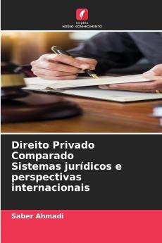 Direito Privado Comparado Sistemas jurídicos e perspectivas internacionais