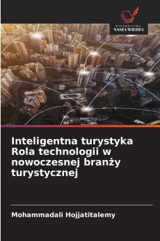 Inteligentna turystyka Rola technologii w nowoczesnej branży turystycznej