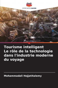 Tourisme intelligent Le rôle de la technologie dans l'industrie moderne du voyage