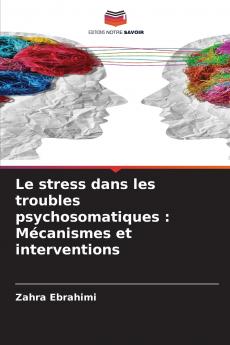 Le stress dans les troubles psychosomatiques
