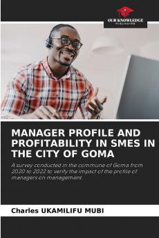 MANAGER PROFILE AND PROFITABILITY IN SMES IN THE CITY OF GOMA