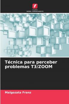 Técnica para perceber problemas T3/ZOOM