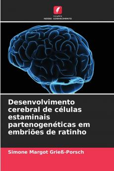 Desenvolvimento cerebral de células estaminais partenogenéticas em embriões de ratinho