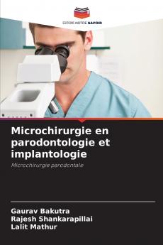 Microchirurgie en parodontologie et implantologie