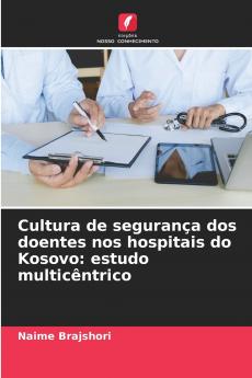 Cultura de segurança dos doentes nos hospitais do Kosovo