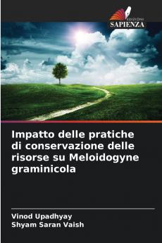 Impatto delle pratiche di conservazione delle risorse su Meloidogyne graminicola