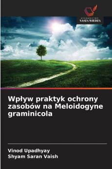 Wpływ praktyk ochrony zasobów na Meloidogyne graminicola
