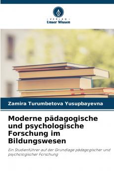 Moderne pädagogische und psychologische Forschung im Bildungswesen