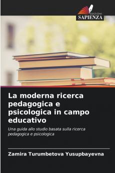 La moderna ricerca pedagogica e psicologica in campo educativo