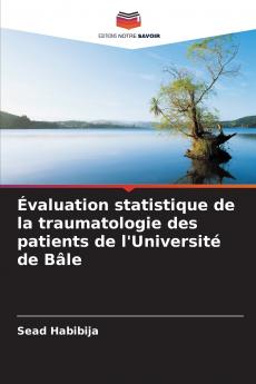 Évaluation statistique de la traumatologie des patients de l'Université de Bâle