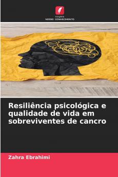Resiliência psicológica e qualidade de vida em sobreviventes de cancro