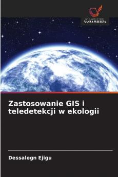 Zastosowanie GIS i teledetekcji w ekologii