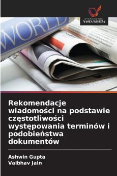 Rekomendacje wiadomości na podstawie częstotliwości występowania terminów i podobieństwa dokumentów