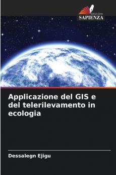 Applicazione del GIS e del telerilevamento in ecologia