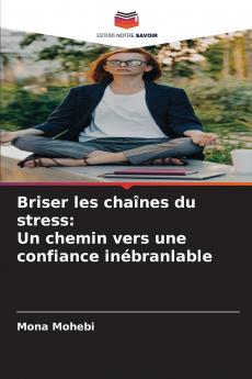 Briser les chaînes du stress