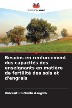 Besoins en renforcement des capacités des enseignants en matière de fertilité des sols et d'engrais