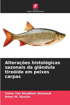 Alterações histológicas sazonais da glândula tireóide em peixes carpas