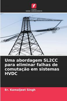 Uma abordagem SL2CC para eliminar falhas de comutação em sistemas HVDC