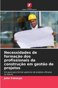 Necessidades de formação dos profissionais da construção em gestão de projetos
