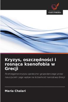 Kryzys oszczędności i rosnąca ksenofobia w Grecji